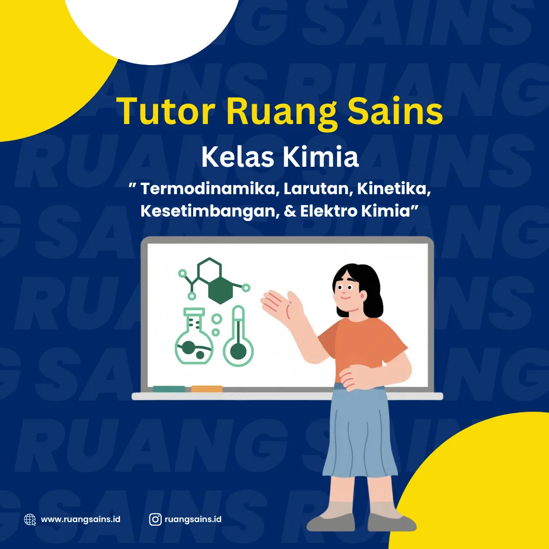 Kelas Kimia: Termodinamika, Larutan, Kinetika, Kesetimbangan, & Elektro Kimia